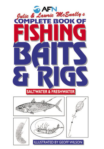 Complete Book of Fishing Baits and Rigs Australian Fishing Network AFN