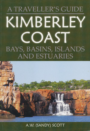 Kimberley Coast a Travellers Guide
